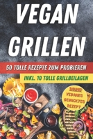Vegan Grillen: Vegane Grillrezepte inkl. 10 leckere Grillbeilagen - als Bonus das vegane Gehacktes Rezept B0986FQJZ5 Book Cover