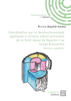 Interdatation par la dendrochronologie appliquée à certains arbres: Fôret dense de Ngouha 2 au Congo Brazzaville 2342366817 Book Cover