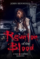 Reunion of the Blood 1532858264 Book Cover