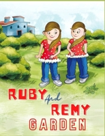 Ruby and Remy Garden: The twins, Ruby and Remy have a birthday present unlike any other. B0BRC9CM8W Book Cover