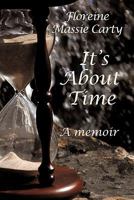 It's about Time: A Memoir 1456763431 Book Cover