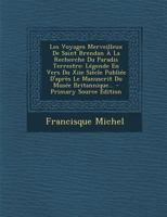 Les Voyages Merveilleux de Saint Brendan � La Recherche Du Paradis Terrestre: L�gende En Vers Du Xiie Si�cle Publi�e d'Apr�s Le Manuscrit Du Mus�e Britannique... 1019344709 Book Cover
