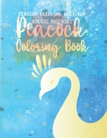 Peacock Coloring Book: Peacock Coloring Book for Adults and Kids - Fun and Unique Peacock Designs Perfect for Mindfulness with 50 Stress Relief Peacock Designs to Help You Relax B08P72XKXQ Book Cover