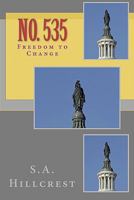No. 535: Freedom to Change 1451574916 Book Cover