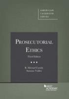 Prosecutorial Ethics (American Casebook Series) 0314150269 Book Cover