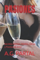 PASIONES: Secretos Íntimos, Relatos, Cartas y Poemas de Amor B0CF4CW589 Book Cover