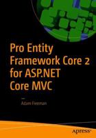 Pro Entity Framework Core 2 for ASP.NET Core MVC 1484234340 Book Cover