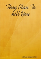 They Plan To kill You 0244276153 Book Cover