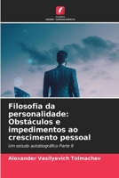 Filosofia da personalidade: Obstáculos e impedimentos ao crescimento pessoal (Portuguese Edition) 6209952127 Book Cover