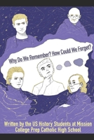 Why Do We Remember? How Could We Forget? B08PXD237Y Book Cover
