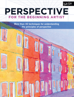 Perspective for the Beginning Artist: More than 40 techniques for understanding the principles of perspective 1633220699 Book Cover