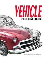 Vehicle Coloring Book: Car Coloring Books for Adults Relaxation 154040448X Book Cover