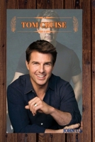 TOM CRUISE: LIFE AND LEGACY OF TOM CRUISE B0F67694ZM Book Cover
