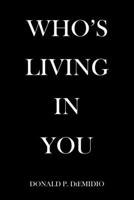 Who's Living in You 1643497332 Book Cover