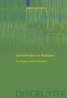 Sprachdenken Im Mittelalter: Ein Vergleich Mit Der Moderne 3110215012 Book Cover