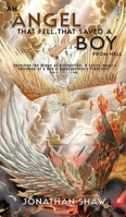 An Angel That Fell, That Saved A Boy From Hell: "Unveiling the Wings of Redemption: A Fallen Angel's Salvation of a Boy's Transcendence From Hell" B0CSVFGP49 Book Cover