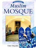 Muslim Mosque 0713653442 Book Cover