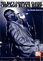 Mel Bay Complete Classic Chicago Blues Harp 0786605316 Book Cover