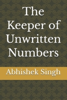 The Keeper of Unwritten Numbers B0H7QC2RQL Book Cover