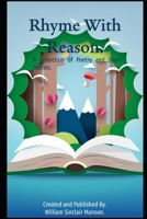 Rhyme With Reason: and Short Stories B0H1WPY698 Book Cover