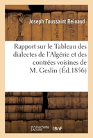 Rapport sur le Tableau des dialectes de l'Algérie et des contrées voisines de M. Geslin 232906442X Book Cover