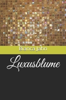 Luxusblume 1478154179 Book Cover