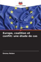 Europe, coalition et conflit: une étude de cas (French Edition) 6208696518 Book Cover