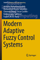 Modern Adaptive Fuzzy Control Systems (Studies in Fuzziness and Soft Computing, 421) 3031173953 Book Cover