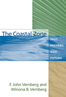 The Coastal Zone: Past, Present, and Future 1570033943 Book Cover