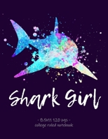 Shark Girl: School Notebook Journal Shark Lover Gift 8.5x11 College Ruled 1088561748 Book Cover