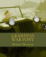 Grandpa's War Pony 1466207248 Book Cover