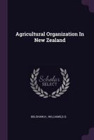 Agricultural Organization in New Zealand 1378910060 Book Cover