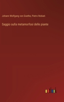 Saggio sulla metamorfosi delle piante (Italian Edition) 3385069203 Book Cover