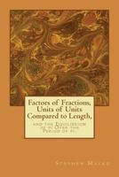 Factors of Fractions, Units of Units Compared to Length,: and the Equilibrium of pi Over the Period of pi. 1497331080 Book Cover