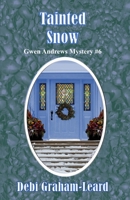 Tainted Snow : Gwen Andrews Mystery #6 1951854489 Book Cover