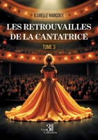 Les retrouvailles de la cantatrice: Tome 3 B0F1816YXY Book Cover