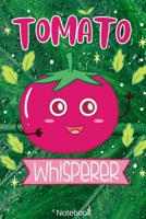 Tomato Whisperer Notebook: Tomato Whisperer Blood Pressure Log Compact 6 x 9 120 Cream Paper (Diary, Notebook, Composition Book, Writing Tablet) 1694001911 Book Cover