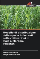 Modello di distribuzione delle specie infestanti nelle coltivazioni di mais a Mardan, Pakistan (Italian Edition) 6208971926 Book Cover