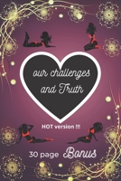 our challenges and truth hot version 30 page Bonus: B08T81MT4T Book Cover