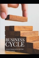 Business Cycle: Economic Recession and the Tariff Effect: Insights for Investors B0F87HZLWJ Book Cover