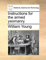 Instructions for the Armed Yeomanry 1104237237 Book Cover