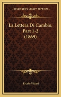 La Lettera Di Cambio, Part 1-2 (1869) 1167728904 Book Cover