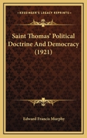 Saint Thomas' Political Doctrine And Democracy 1165795477 Book Cover