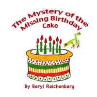 The Mystery of the Missing Birthday Cake 1726190234 Book Cover