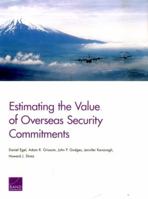 Estimating the Value of Overseas Security Commitments 0833094130 Book Cover