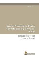 Sensor Process and Device for Determining a Physical Value 3838118596 Book Cover