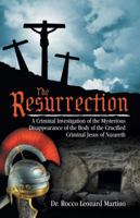 The Resurrection: A Criminal Investigation... 0983564973 Book Cover
