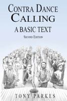Contra Dance Calling: A Basic Text 0963288016 Book Cover