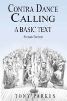 Contra Dance Calling: A Basic Text 0963288032 Book Cover