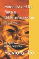 Modalità del far finta e Differenziazione psichica: Un approccio multidisciplinare (Italian Edition) B0F6VMQDDR Book Cover